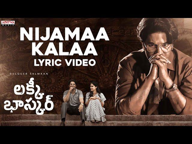 Nijamaa Kalaa Lyric Video | Lucky Baskhar |Dulquer Salmaan, Meenakshi C |Venky Atluri |GV Prakash