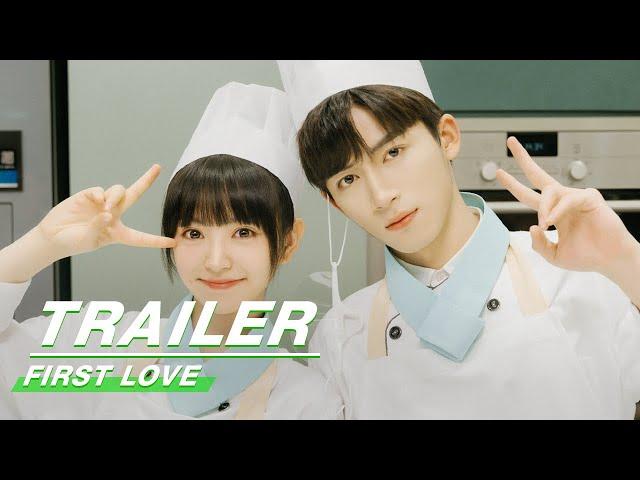 Official Trailer: Tian Xiwei 田曦薇, Wang Xingyue 王星越 | First Love | 初次爱你 | iQIYI