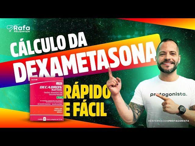 DEXAMETASONA - Cálculo da DEXAMETASONA Rápido e Fácil