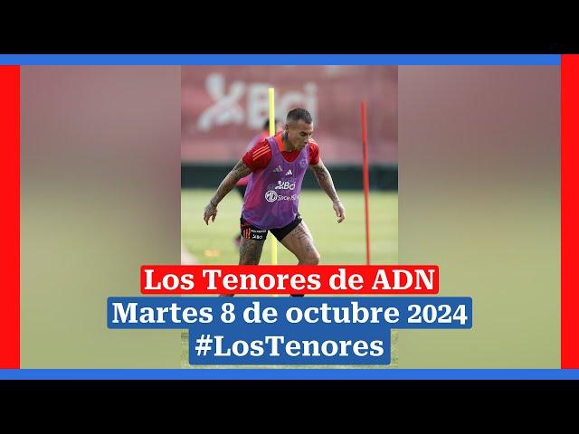  EN VIVO | #LosTenores al aire por ADN - martes, 8 de octubre de 2024