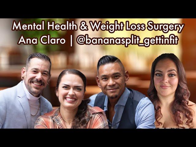 Episode 32: Mental Health & Weight Loss Surgery with Ana Claro