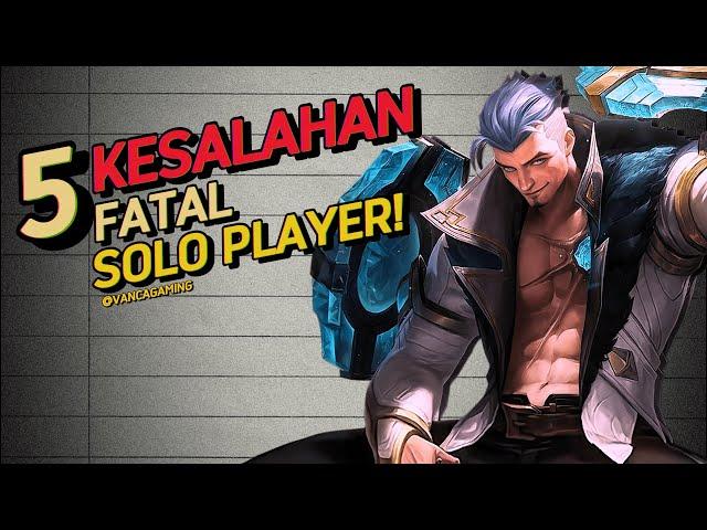 5 KESALAHAN FATAL KETIKA MAIN SOLO RANK  | PART 1