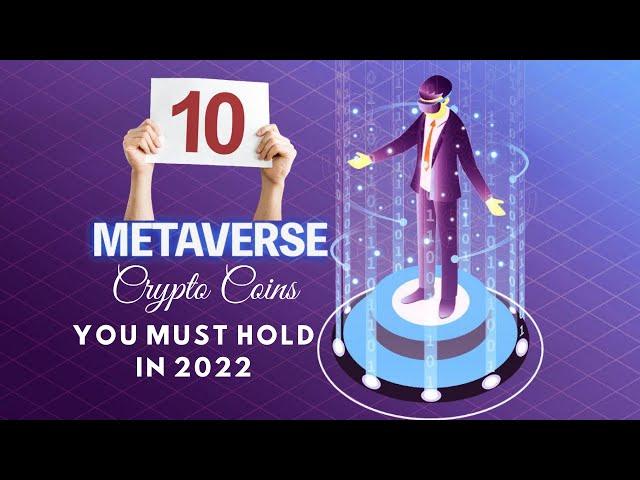 10 Metaverse Crypto Coins You Must Hold in 2022  - Best Metaverse Crypto