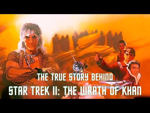 The True Story Behind Star Trek II: The Wrath of Khan - Expanded Version
