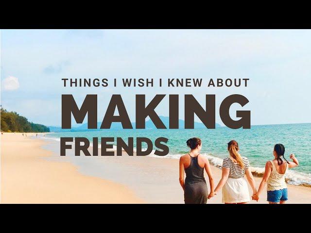 Things I Wish I Knew About Making Friends in College/University