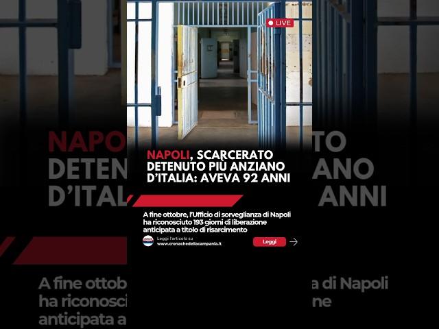 Napoli, #scarcerato detenuto più anziano d' Italia: aveva 92anni.