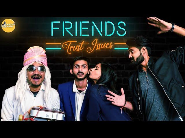 Friends Trust Issues || Time Machine || Swagger Sharma