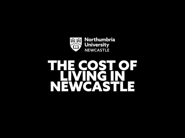 The Cost of Living in Newcastle | Northumbria University