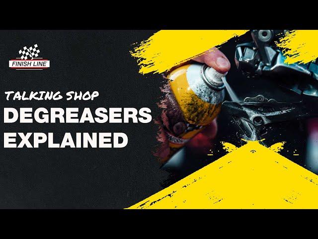 Bicycle Degreasers Explained | Finish Line : Talking Shop