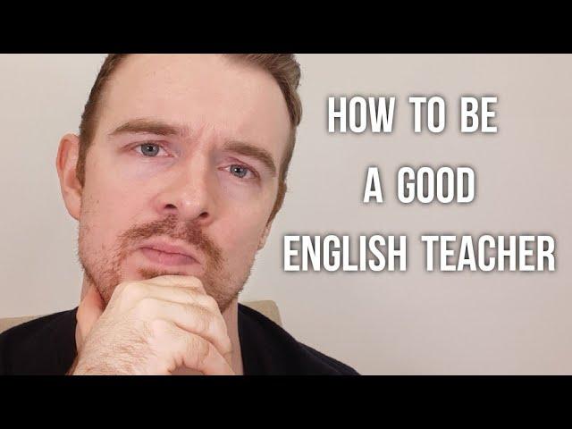 How to Be a Good English Teacher