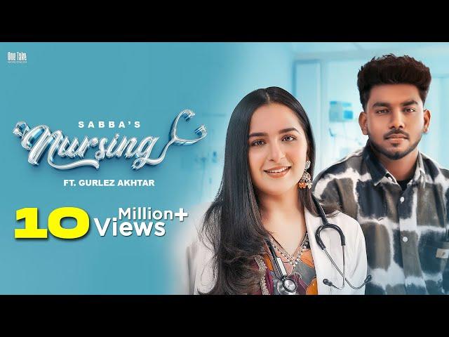 Nursing (Official Music Video) Sabba Ft. Gurlez Akhtar | Desi Crew | Song 2024 | One Take Worldwide