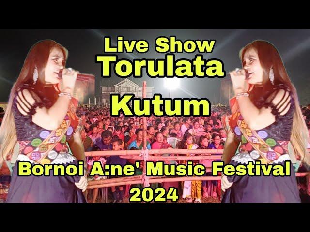 Torulata Kutum Live Night Show at Bornoi A:ne' Music Festival 2024 Dhakuakhana