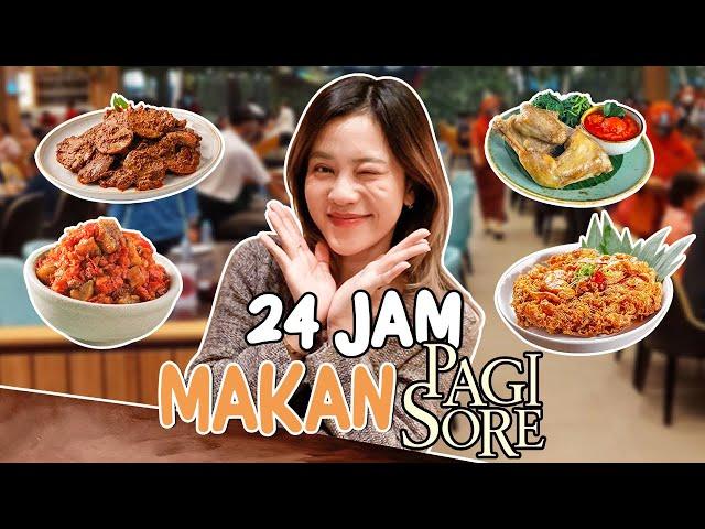 24 JAM MAKAN PAGI SORE!