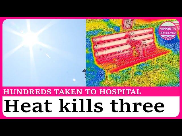 Extreme heat kills three in Japan, hundreds brought to hospital