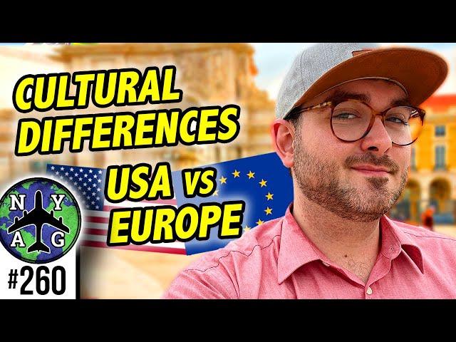 Cultural Differences: Europe vs USA - Moving To Europe