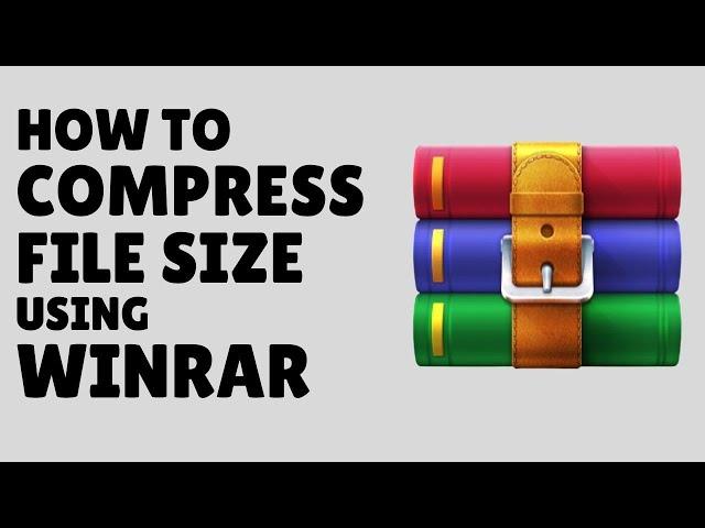 How to Highly Compress File Size using WinRAR