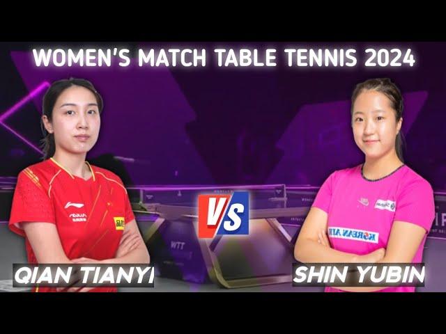 Qian Tianyi vs Shin Yubin WTT Champions Macao