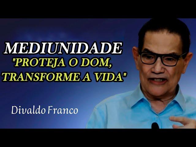 Divaldo Franco | Cuide da Mediunidade