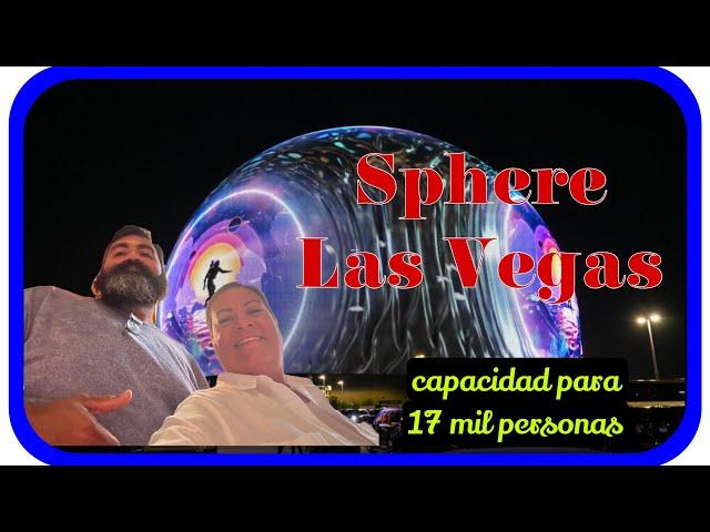 Vlog #55  Sphere ! El mejor show de Las Vegas ! Nuestra experiencia