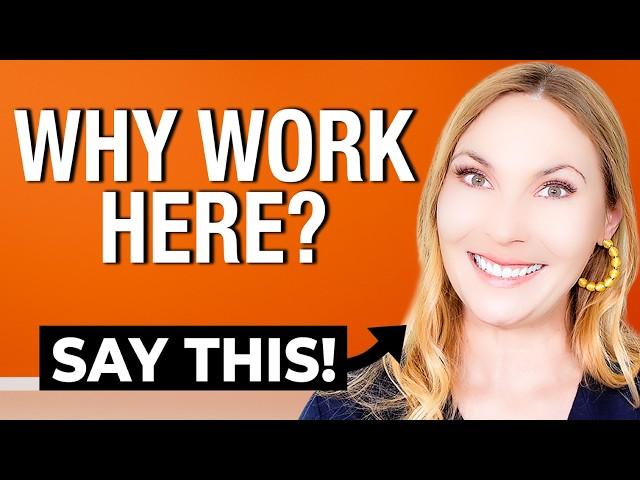 How to Answer, “Why do you wish to work here?” With Answer Examples!