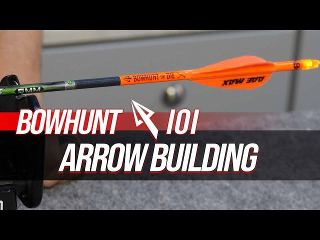 How To Build Your Own Arrows | Bowhunt 101