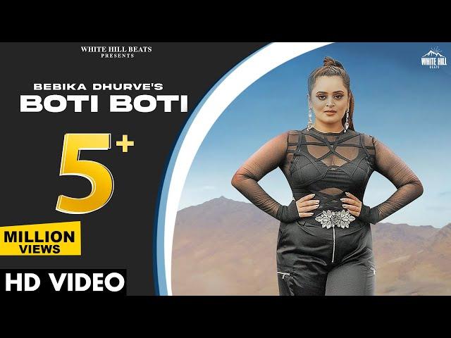 Boti Boti (Full Video) Bebika Dhurve ft. Deep Rajput |  Hindi Songs 2023 |  Hindi Rap Songs