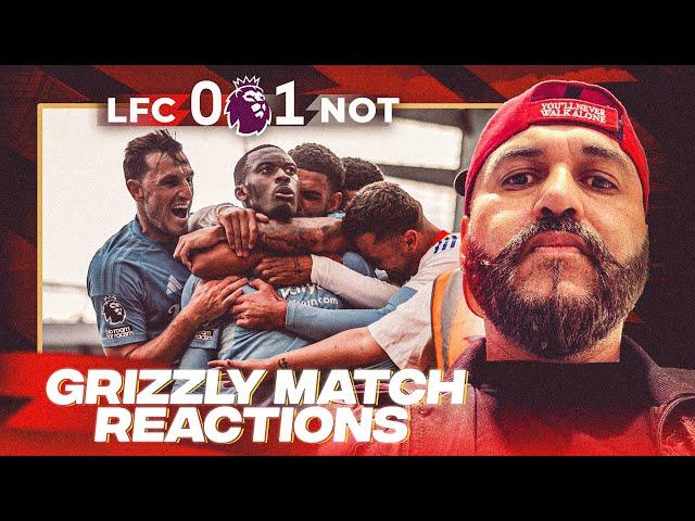 GRIZZLY MATCH REACTIONS || LFC 0 FOREST 1|| Shocking result at Anfield|| Slot out managed