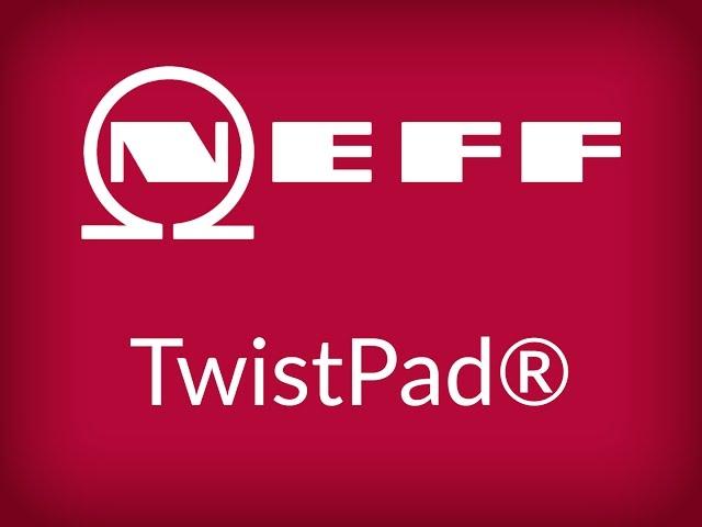 Neff. TwistPad®