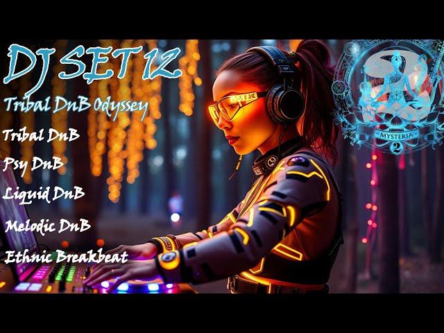 Mysteria 2 - Set 12 (Tribal DnB Odyssey) - Psy DnB, Liquid DnB, Melodic DnB, Tribal DnB - 4pm