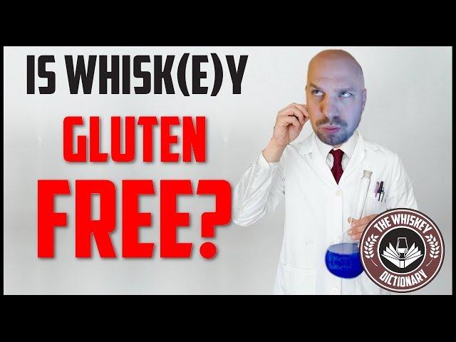 Is Whiskey Gluten Free?