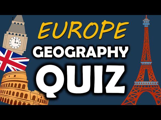 Europe Geography Quiz - 15 questions - Multiple choice test