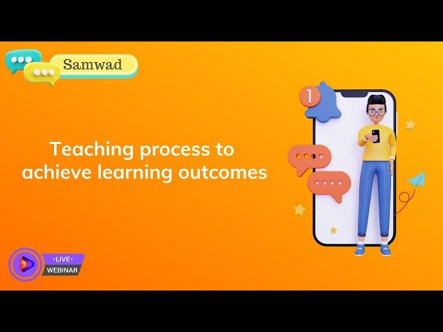 Samwad: Teaching process to achieve learning outcomes