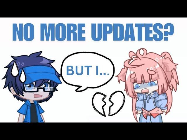 Is Luni not going to Update Gacha Life 2?!