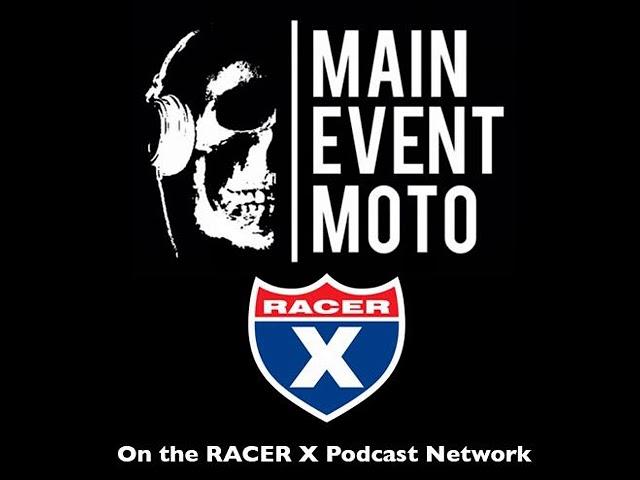 Main Event Moto - Ep# 186 - Angry Fingerz