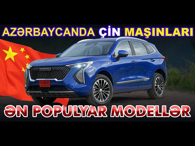 Azərbaycan maşı bazarında Çin avtomobilləri: Ən populyar markalar və modeller 2024