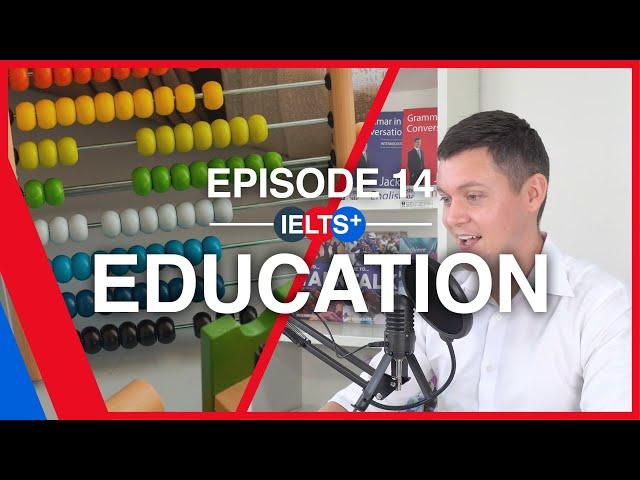 IELTS English Podcast - Speaking Topic: Education