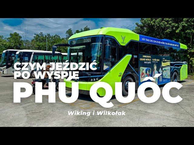 Phu Quoc Island Public Transport. Buses, Grab. Complete Guide Ep.120 4K