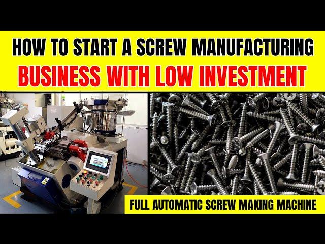 How to Start a Screw Manufacturing Business - Full Automatic Screw Making Machine