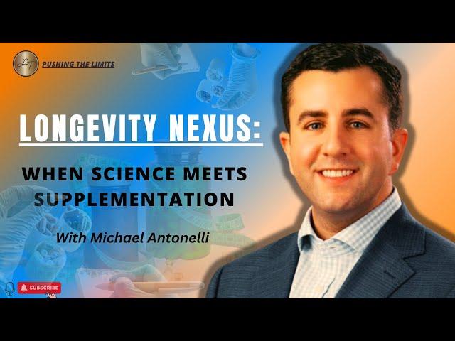 Advancing Longevity: Michael Antonelli's Expertise in Supplementation