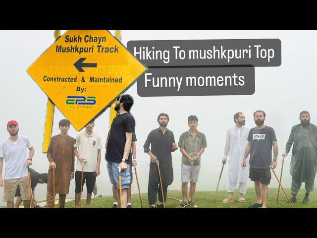 Mushkpuri Top|| best place for hiking|| Most funny vlog||Nathiagali||