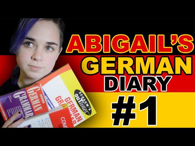 Abigail's German Diary #1 - The Plan [ENG]