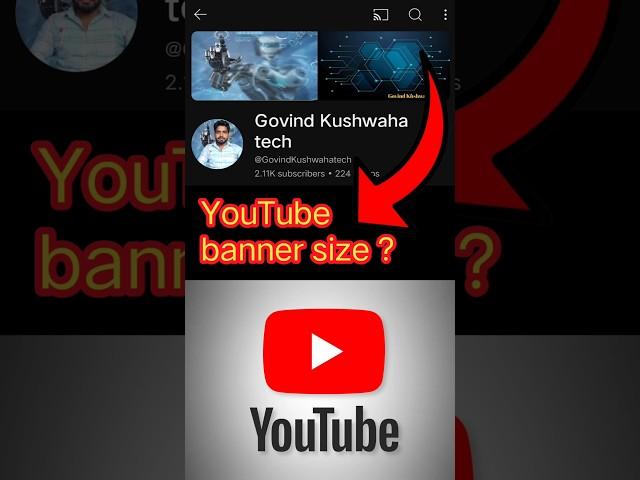 YouTube banner size? / YouTube ke banner ka size  kitna hota #youtubebanner #banner #size