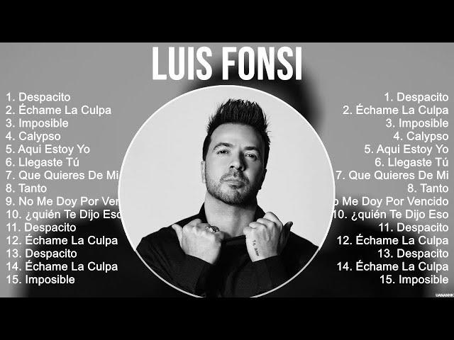 Luis Fonsi 2023 MIX ~ Top 10 Best Songs ~ Greatest Hits ~ Full Album