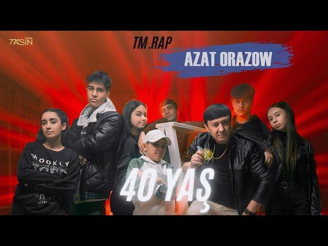 Azat Orazow - 40 YAŞ • tmrap • hiphop • 4K