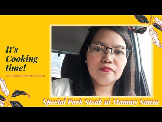 Let's Cook Special Pork Steak! | Sa Kusina ni Mommy Sansu