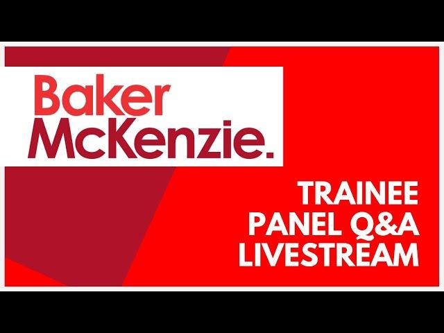 Baker McKenzie - Trainee Virtual Q&A Panel