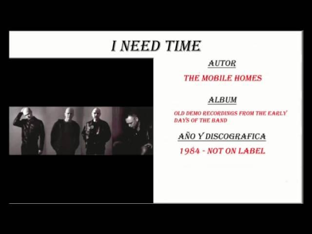 The Mobile homes - I Need Time