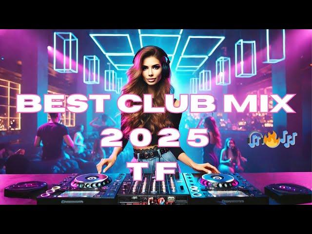 Best Music Mix 2025 | Party Club Mix 2025 | Best Remixes Of 2025 MEGAMIX