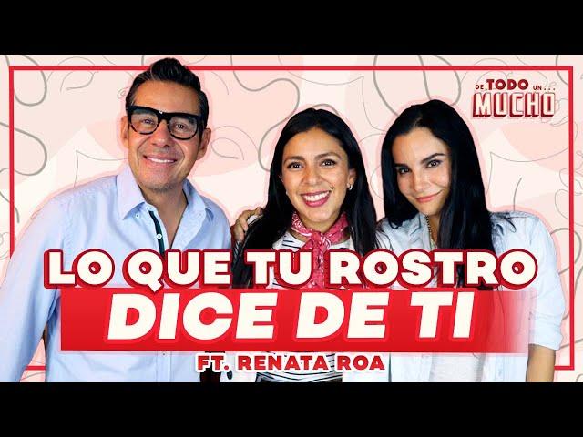 ESTO es lo que tu ROSTRO dice de TI ft. Renata Roa | De Todo Un Mucho Martha Higareda y Yordi Rosado