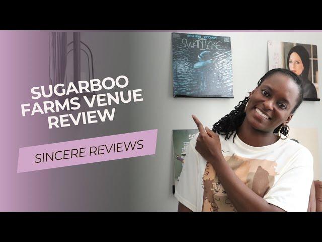 Sincere Reviews #2: Sugarboo Farms